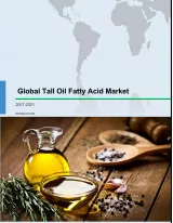 Global Tall Oil Fatty Acid Market 2017-2021